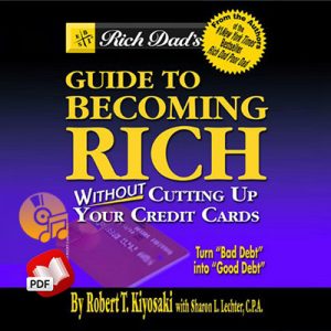 guide to becoming rich by robert kiyosaki