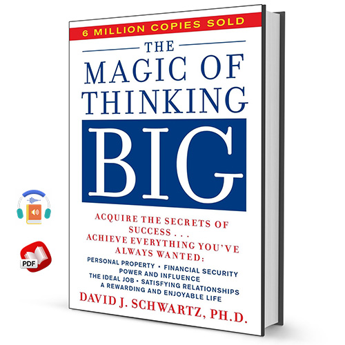 The Magic of Thinking Big by David J. Schwartz