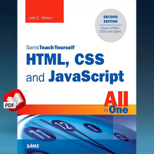 Sams Teach Yourself HTML, CSS, and JavaScript All in One