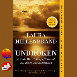 Unbroken: A World War II Story of Survival, Resilience, and Redemption