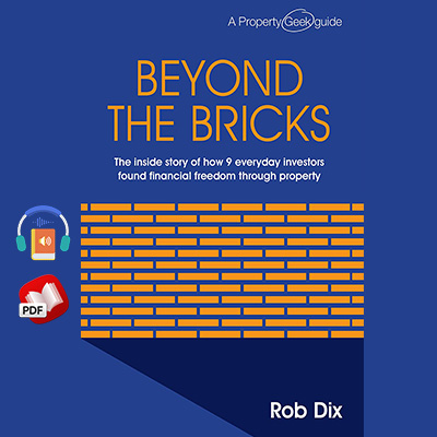 Beyond the Bricks: The inside story of how 9 everyday investors found financial freedom through property