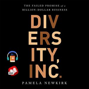 Diversity, Inc.: The Failed Promise of a Billion-Dollar Business