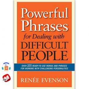 Powerful Phrases for Dealing with Difficult People