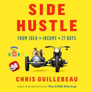 Side Hustle: From Idea to Income in 27 Days
