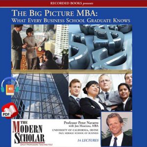 Big Picture MBA: What Every Business School Graduate Knows