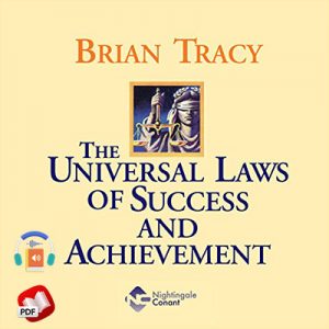 The Universal Laws of Success and Achievement