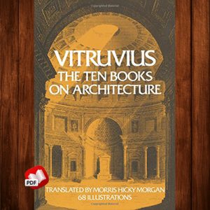 Vitruvius: The Ten Books on Architecture