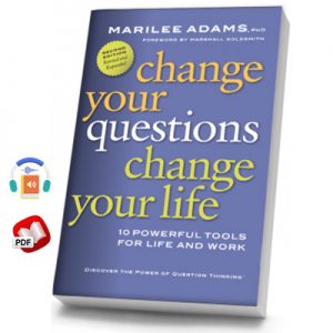 Change Your Questions, Change Your Life