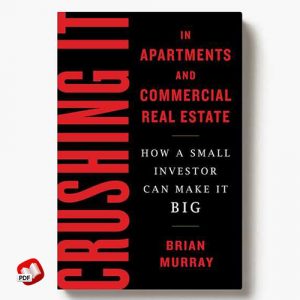 Crushing It in Apartments and Commercial Real Estate