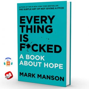 Everything Is Fucked: A Book about Hope