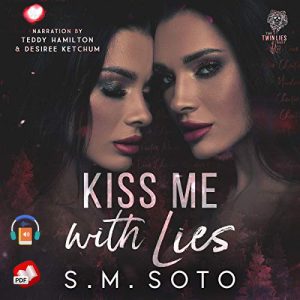 Kiss Me with Lies by S.M. SOTO