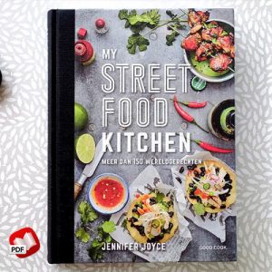 My Street Food Kitchen: Fast and easy flavours from around the world