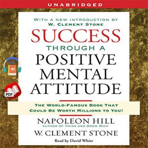 Success Through A Positive Mental Attitude