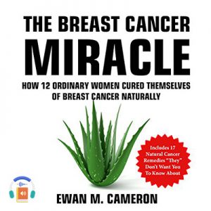 The Breast Cancer Miracle