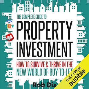 The Complete Guide to Property Investment