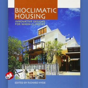 Bioclimatic Housing: Innovative Designs for Warm Climates