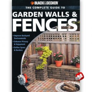 Black and Decker The Complete Guide to Garden Walls and Fences