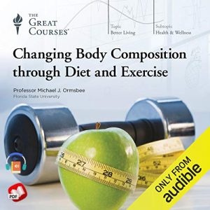 Changing Body Composition through Diet and Exercise