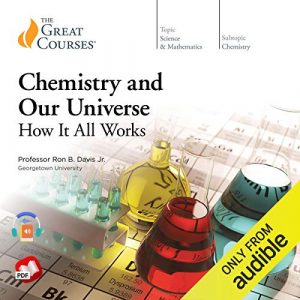 Chemistry and Our Universe: How It All Works