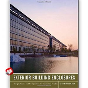 Exterior Building Enclosures: Design Process and Composition for Innovative Facades