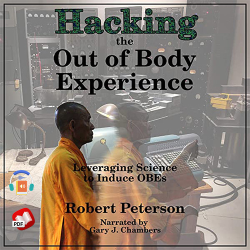 Hacking the Out of Body Experience: Leveraging Science to Induce OBEs