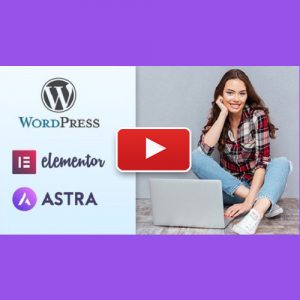 How to build Wordpress Website With Astra & Elementor