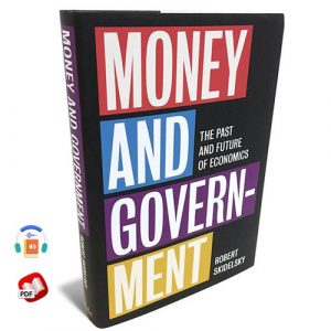 Money and Government: The Past and Future of Economics