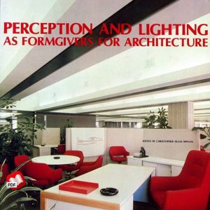 Perception and Lighting As Formgivers for Architecture