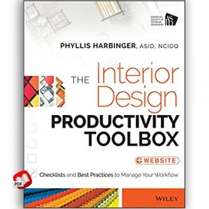 The Interior Design Productivity Toolbox: Checklists and Best Practices to Manage Your Workflow