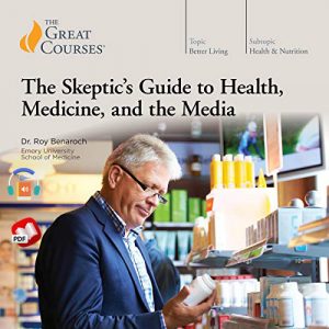 The Skeptic’s Guide to Health, Medicine, and the Media
