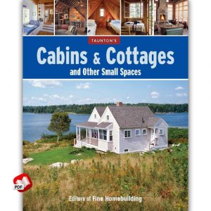 Cabins and Cottages and Other Small Spaces