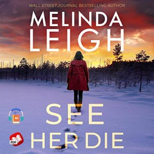 See Her Die by Melinda Leigh