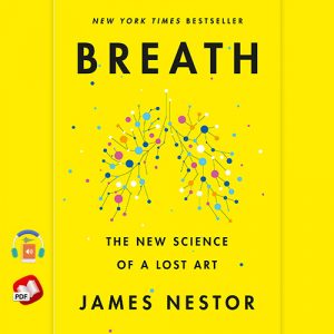 Breath: The New Science of a Lost Art