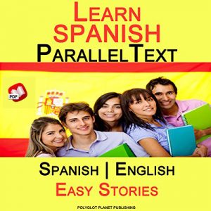 Learn Spanish - Parallel Text - Easy Stories