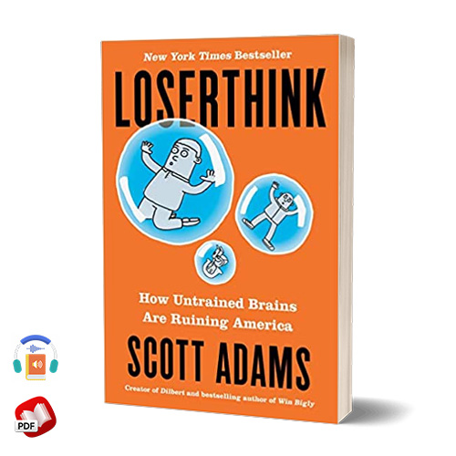Loserthink: How Untrained Brains Are Ruining America
