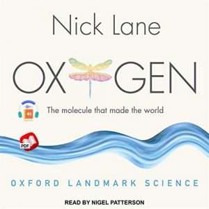 Oxygen: The Molecule that Made the World