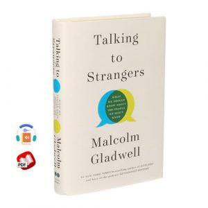 Talking to Strangers: What We Should Know about the People We Don't Know