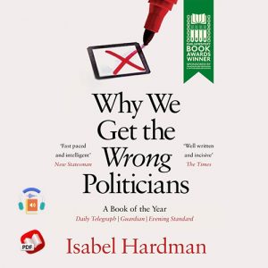 Why We Get The Wrong Politicians