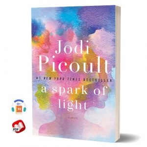 A Spark of Light: A Novel