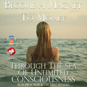 Become a Magnet to Money Through the Sea of Unlimited Consciousness