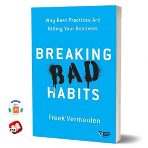 Breaking Bad Habits: Why Best Practices Are Killing Your Business