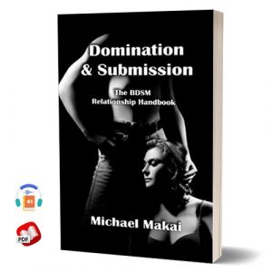 Domination and Submission: The BDSM Relationship Handbook