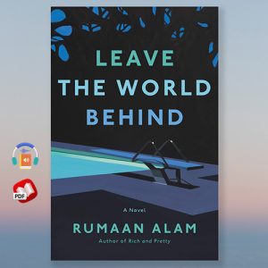 Leave the World Behind: A Novel