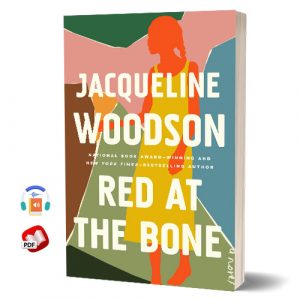 Red at the Bone: A Novel by Jacqueline Woodson