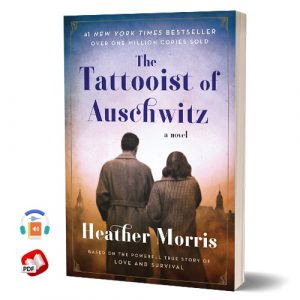 The Tattooist of Auschwitz: A Novel by Heather Morris