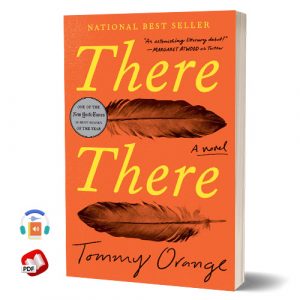 There There: A novel by Tommy Orange