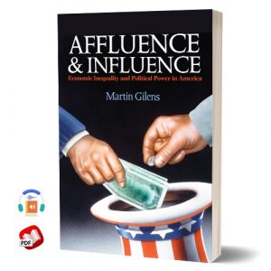 Affluence and Influence: Economic Inequality