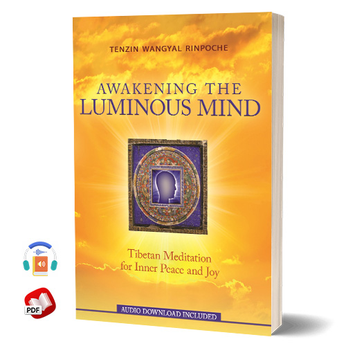 Awakening the Luminous Mind: Tibetan Meditation for Inner Peace and Joy