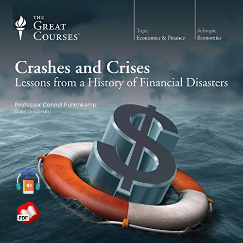 Crashes and Crises: Lessons from a History of Financial Disasters