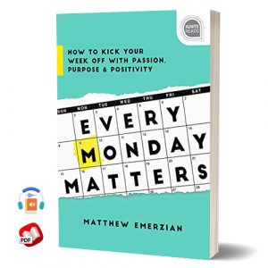 Every Monday Matters by Matthew Emerzian
